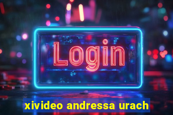 xivideo andressa urach